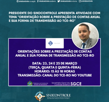 Presidente do Sindcontrole apresenta atividade com tema “Orientação Sobre a Prestação de Conta Anual e Sua Forma de Transmissão ao TCE-RO”