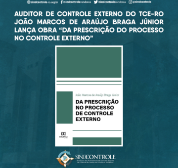 Auditor de controle externo do TCE-RO lança obra “Da Prescrição do Processo no Controle Externo”