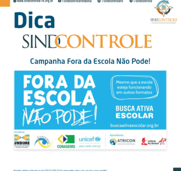Dica Sindcontrole: Campanha Fora da Escola Não Pode!
