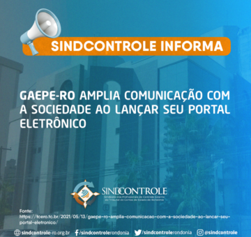 Sindcontrole Informa: Gaepe-RO amplia comunicação com a sociedade ao lançar seu portal eletrônico