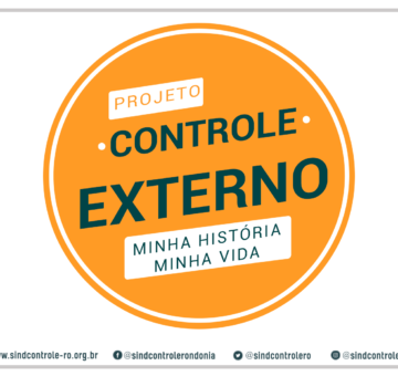 Sindcontrole lança projeto “Controle Externo – Minha História, Minha Vida!”