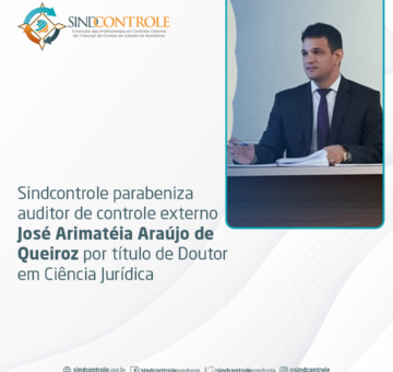 Sindcontrole parabeniza auditor de controle externo por título de Doutor em Ciência Jurídica