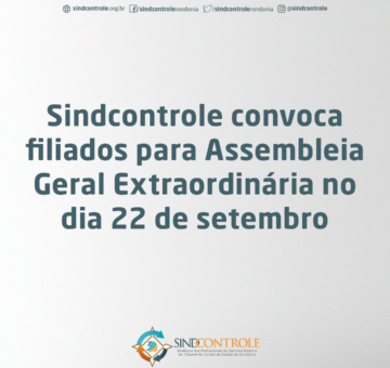 Sindcontrole convoca filiados para Assembleia Geral Extraordinária no dia 22 de setembro