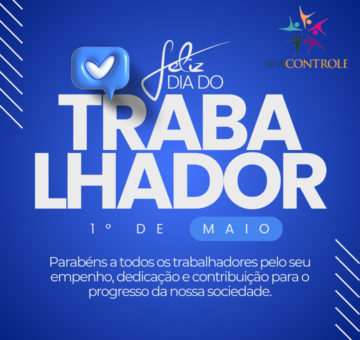 1° de Maio dia do Trabalhador